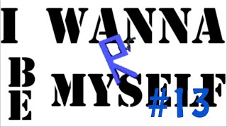 Let's Play I Wanna Be Myself [blind] #13 - In Lava schwimmen endet tödlich