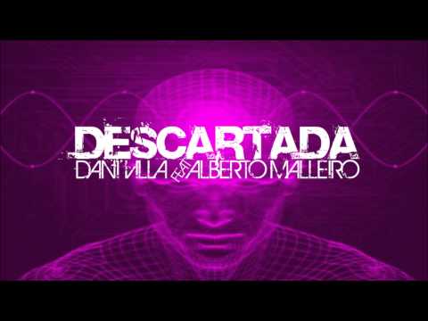 Dani Villa feat Alberto Malleiro - Descartada (Radio edit)