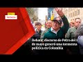 Debate: discurso de Petro del 1 de mayo generó una TORMENTA POLÍTICA en Colombia | Vicky en Semana