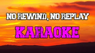 Ian Veneracion - No Rewind No Replay (KARAOKE) Lyrics
