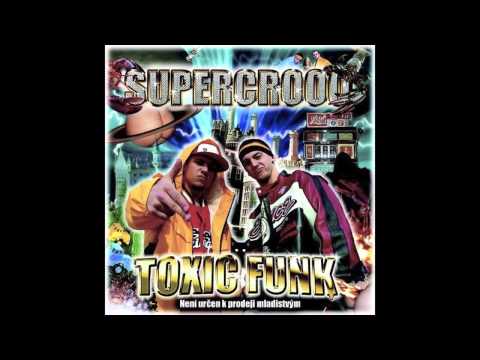 Supercrooo - Pulzní hajzl (Toxic Funk(2004))