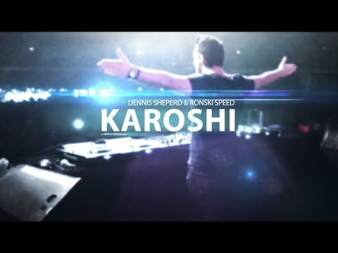 Dennis Sheperd & Ronski Speed - Karoshi HD
