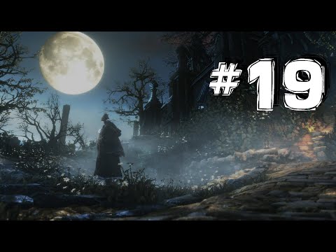 Bloodborne - REAL Walkthrough - Hunters Nightmare - Pt. 19 (Arcane Build)