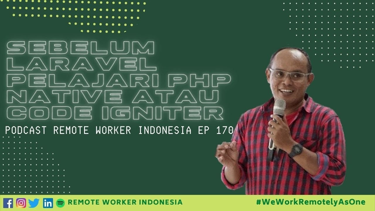 #RWIDTalk - 170 - Terbiasa Mengerjakan Pekerjaan PHP Native atau Code Igniter? Wajib ke Laravel ya