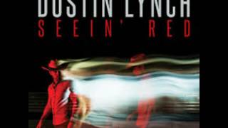 Seein red  song by Dustin Lynch