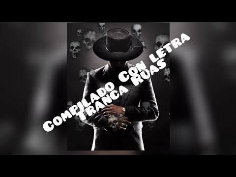 Exu Tranca Rua compilado 3 puntos con letra