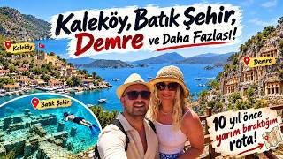 10 Yıl Sonra Yarım Kalan Rotaya Döndüm! | Kaleköy, Batık Şehir & Demre