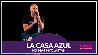 La Casa Azul - No más Myolastan - PRIDE 2017