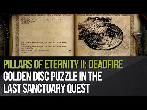 Pillars of Eternity 2: Deadfire - Golden disc puzzle in The Last Sanctuary quest