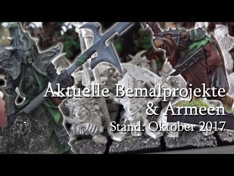 Warhammer Fantasy - Aktuelle Bemalprojekte und Armeen im Oktober 2017