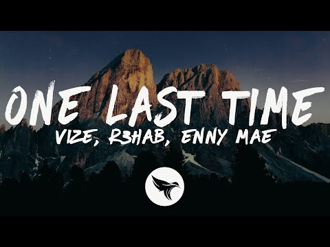 VIZE & R3HAB - One Last Time (Lyrics) feat. Enny-Mae