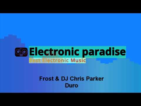 Frost & DJ Chris Parker - Duro