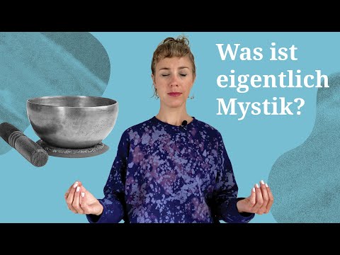 Was ist eigentlich Mystik?