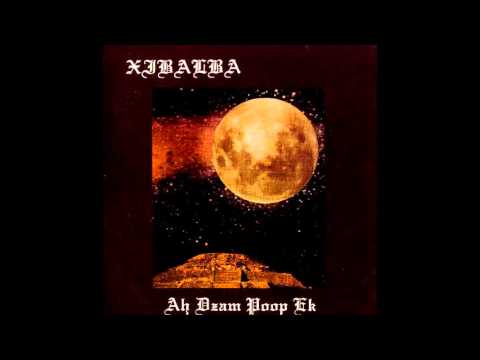 Xibalba - Ah Dzam Poop Ek (Full Album]