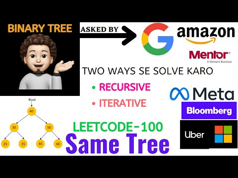 Same Tree Dfs Bfs Google Leetcode 100