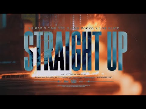 YMH Tay X YH Gap X YMH Rocko X Lor Slick - Straight Up (Official Music Video)