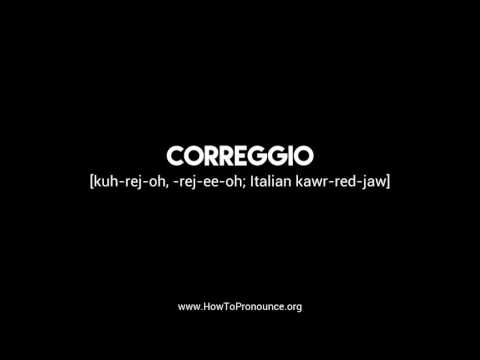 How to Pronounce "correggio"
