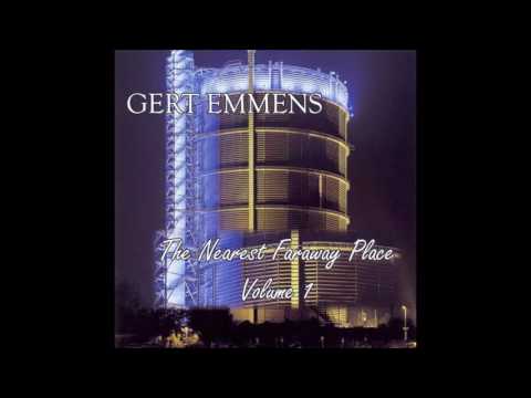 Gert Emmens - Part II (The Nearest Faraway Place Vol.1)