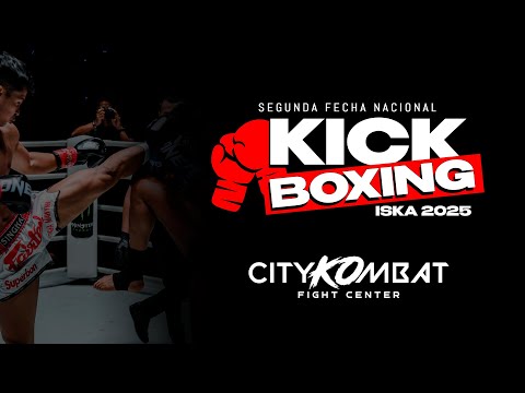 Segunda Fecha Nacional Kickboxing Iska 2025 - CityKombat