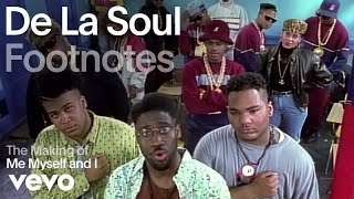 De La Soul - The Making of &#39;Me Myself and I&#39; (Vevo Footnotes)