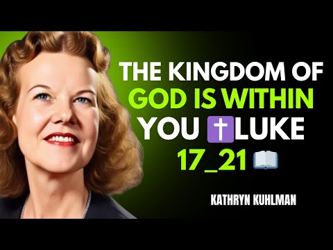 THE KINGDOM OF GOD IS WITHIN YOU ✝️ _ LUKE 17_21 📖 _ POWERFUL SPEECH BY KATHRYN KUHLMAN 🙌✨.
