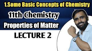 1.Some Basic Concept of Chemistry|Properties of Matter |Lecture 2|11th Std|Maharashtra Board