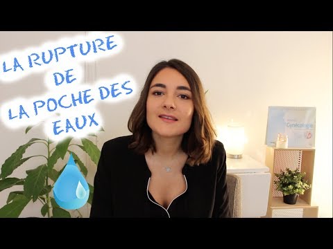LA RUPTURE DE LA POCHE DES EAUX : A savoir !  (conseils de sage femme)