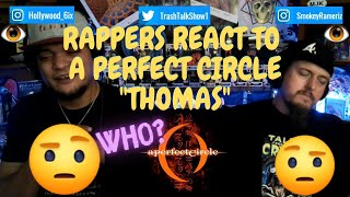 Rappers React To A Perfect Circle &quot;Thomas&quot;!!!
