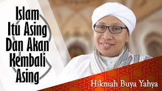 Download lagu Islam Itu Asing Dan Akan Kembali Asing Hikmah Buya... mp3