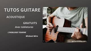 Tuto guitare débutant gratuit - L'horloge tourne - Mickael Miro