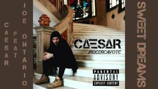 Caesar - Sweet Dreams ft. Joe Ontario (prod. Caesar)