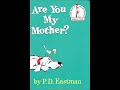 Are You My Mother