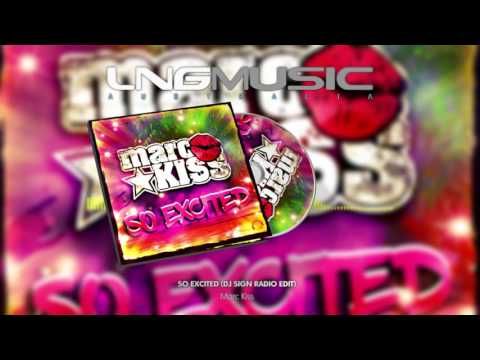 Marc Kiss - So Excited (DJ Sign Radio Edit)