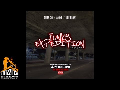 Joe Blow x AOne x Dubb 20 - Funky Expedition [Thizzler.com Exclusive]