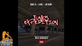 Joe Blow x AOne x Dubb 20 - Funky Expedition [Thizzler.com Exclusive]