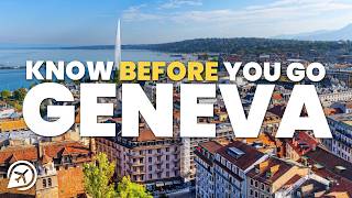 THINGS TO KNOW BEFORE YOU GO TO GENEVA