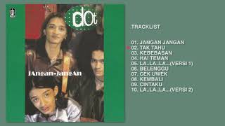 Download lagu D.O.T - Album Jangan Jangan | Audio HQ mp3