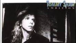 TOMMY SHAW AMBITION IS ONE EXCELLENT ALBUM  THAT SHOULD&#39;VE GONE PLATINUM