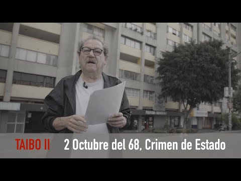 TAIBO II - 2 Octubre 68, crimen de estado