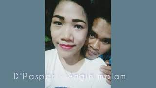 Download lagu D'Paspor - Angin Malam (lirik) mp3 Download lagu D'Paspor - Angin Malam (lirik) mp3