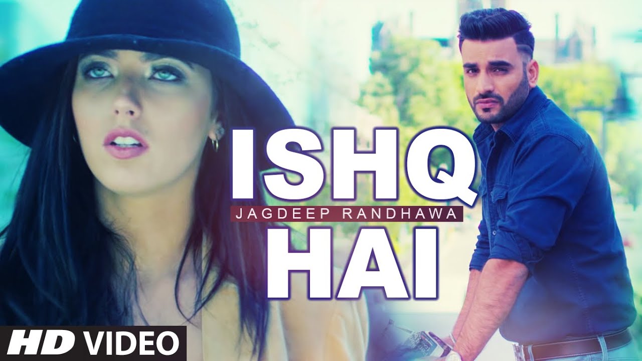 ISHQ HAI Lyrics  | Punjabi | Jagdeep Randhawa | Pav Dharia