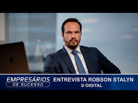 Entrevista Robson Stalyn, CEO da empresa 3I DIGITAL