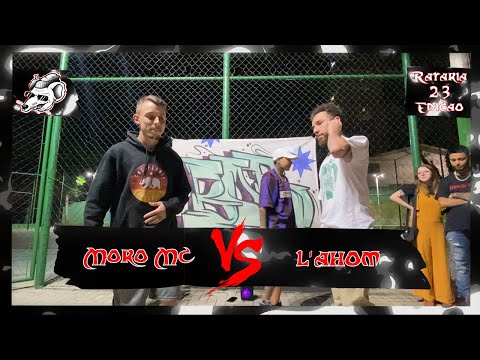 MORO MC X L'AHOM │PRIMEIRA FASE │23º BATALHA DA RATARIA
