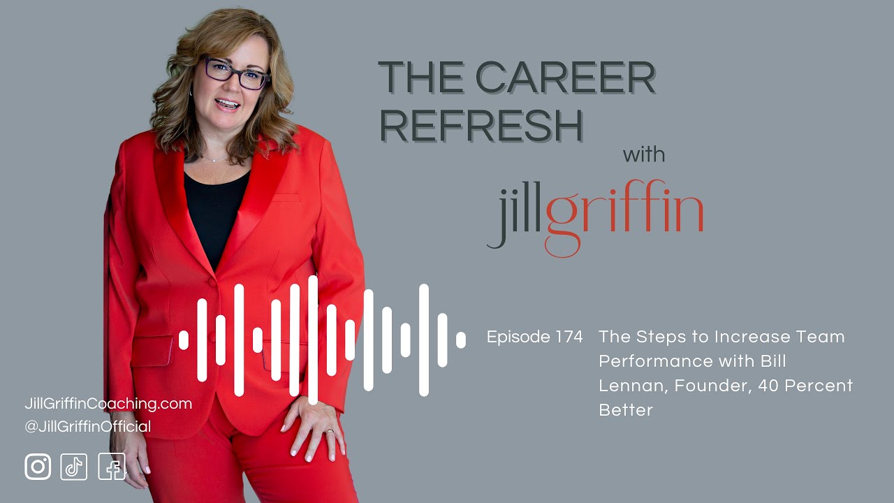 The Steps to Increase Team Performance with Bill Lennan, Founder, 40 Percent Better