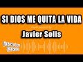 Javier Solis - Si Dios Me Quita La Vida (Versión Karaoke)