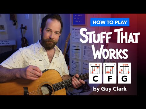 "Stuff That Works" by Guy Clark • Guitar Lesson with Intro Tabs, Chords, and Strumming