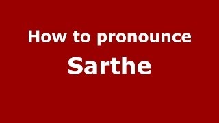 How to pronounce Sarthe