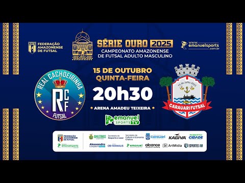 Futsal – Série Ouro – 16 out 2025 – Real Cachoeirinha x Carauari