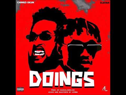 Chinko Ekun feat. Zlatan Ibile - Doings