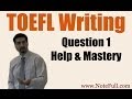 TOEFL Writing Question 1 Help 